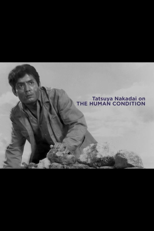 Tatsuya Nakadai on 'The Human Condition'