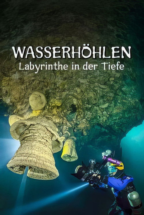Wasserhöhlen - Labyrinthe in der Tiefe