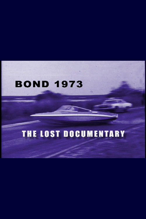 Bond 1973: The Lost Documentary