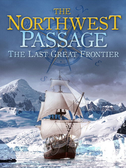The Northwest Passage: The Last Great Frontier