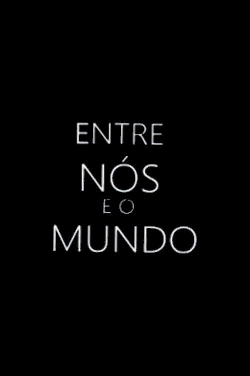 Entre nós e o Mundo