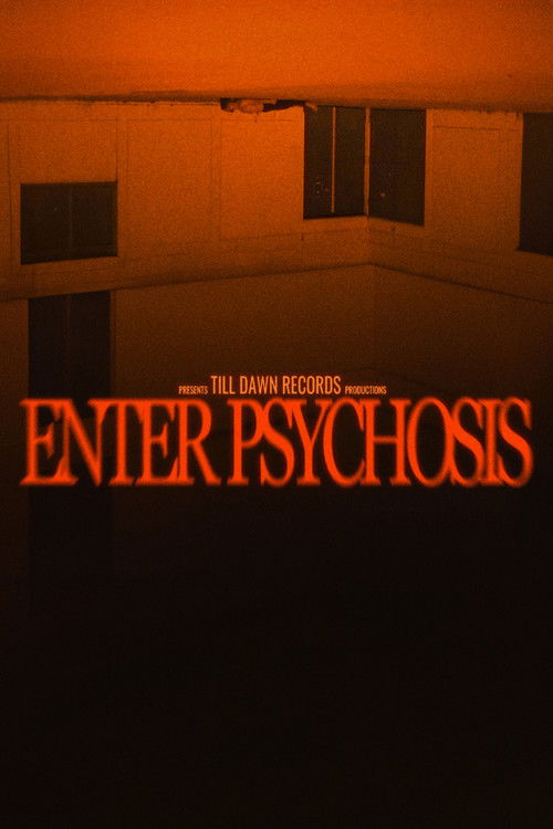 Enter Psychosis
