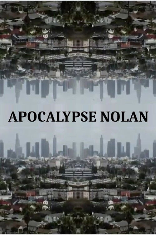 Apocalypse Nolan