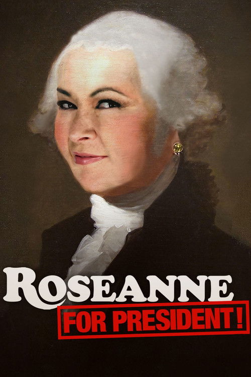 Roseanne for President!