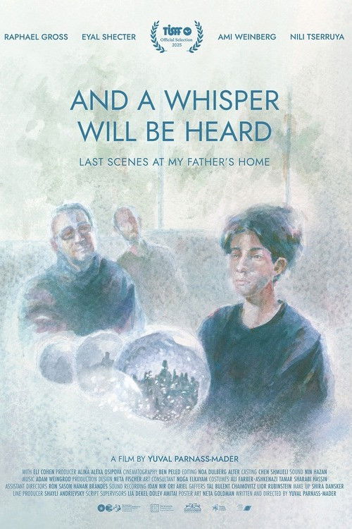 And a Whisper Will Be Heard (Last Scenes at My Father's House)