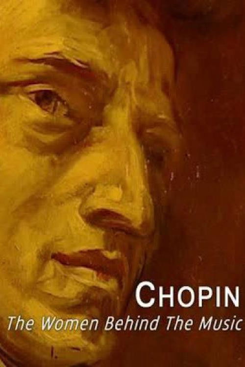 Chopin: The Women Behind the Music