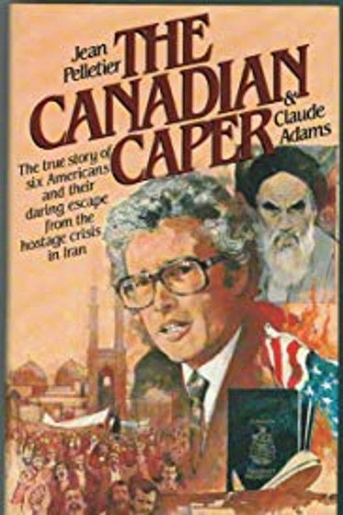 Escape from Iran: The Canadian Caper