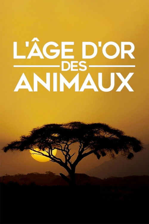 L'âge d'or des animaux