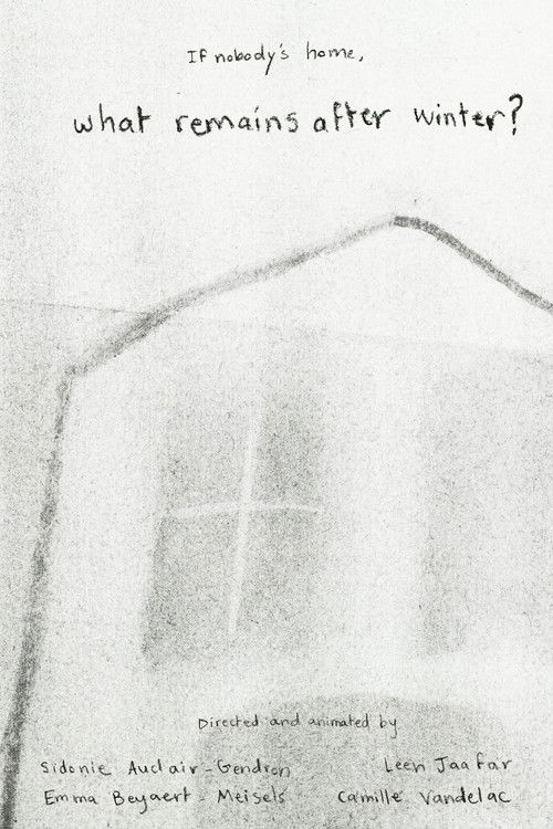 If nobody's home, what remains after winter?