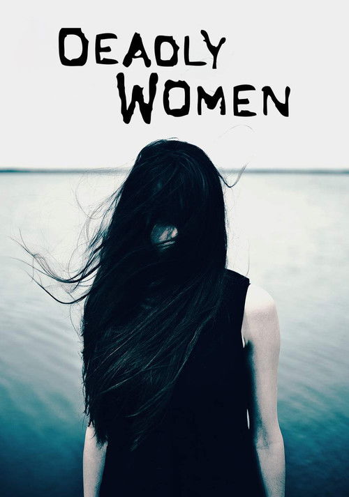 Deadly Women