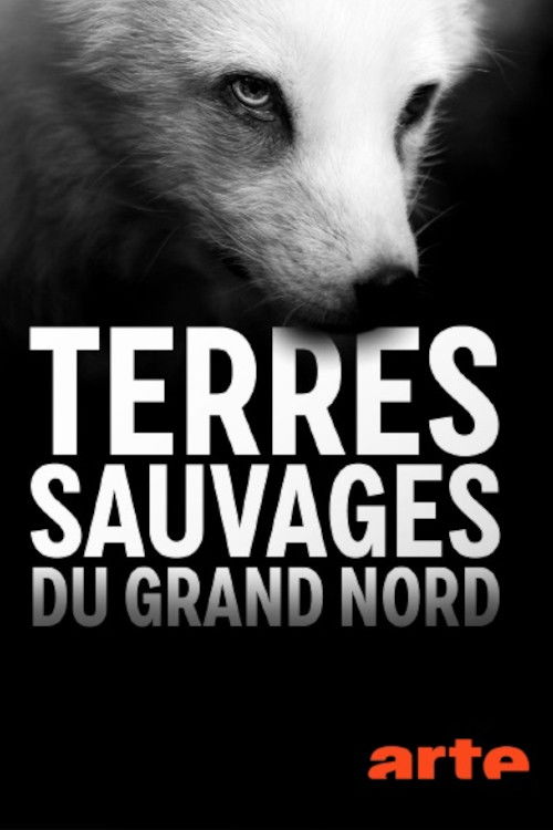 Terres sauvages du Grand Nord