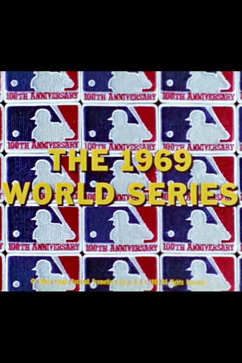 The 1969 World Series: New York Mets vs. Baltimore Orioles