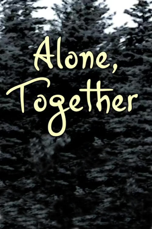 Alone, Together