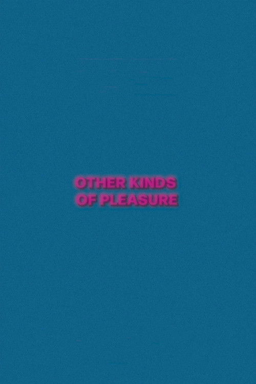 Other Kinds of Pleasure