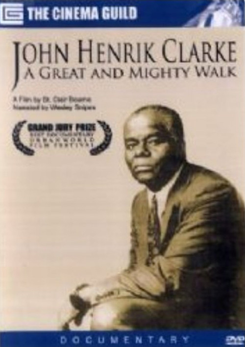 John Henrik Clarke: A Great and Mighty Walk