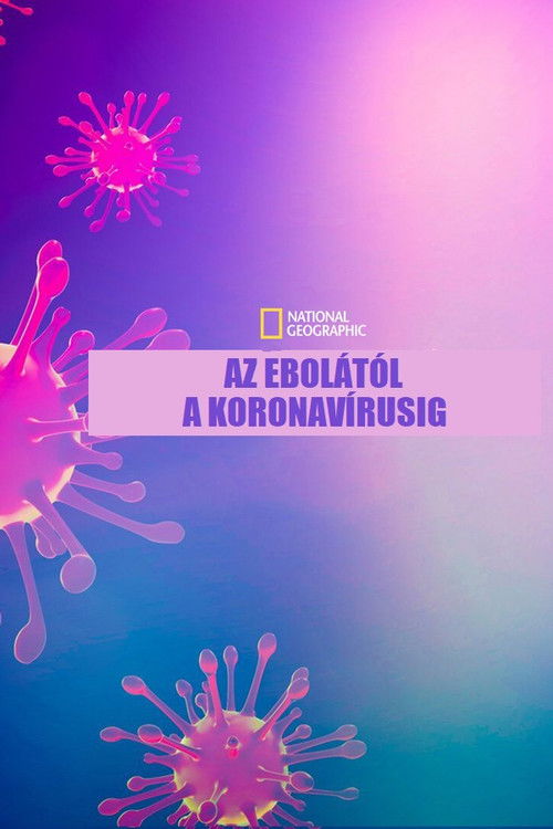 Az ebolától a koronavírusig