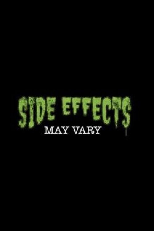 Side Effects May Vary