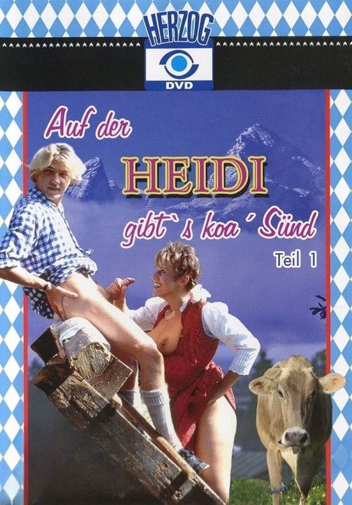Heidi 1: Auf der Heidi gibt's koa Sünd'