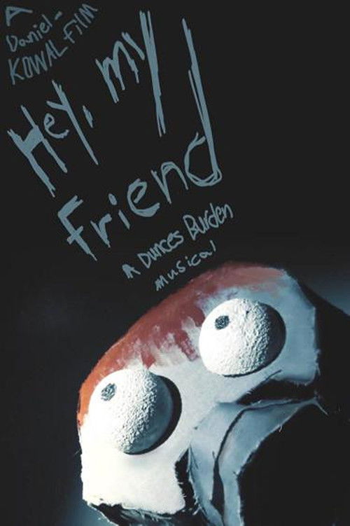 Hey, My Friend | A Dunces Burden Musical