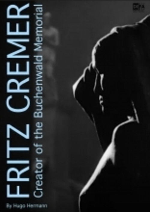 Fritz Cremer, Creator of the Buchenwald Memorial