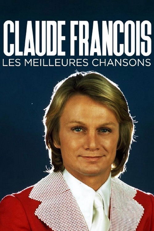 Claude François, les meilleures chansons