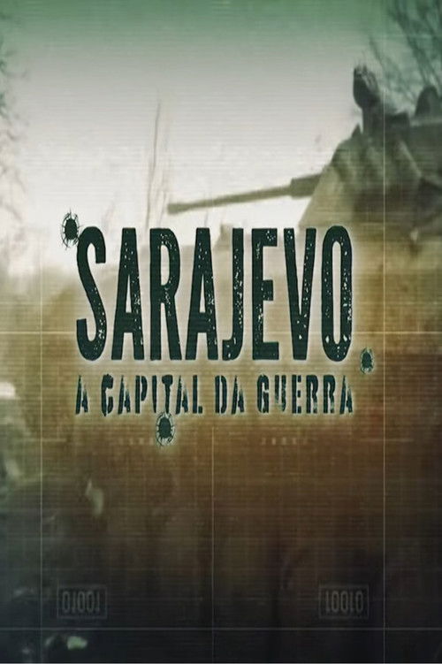 Sarajevo: A Capital da Guerra