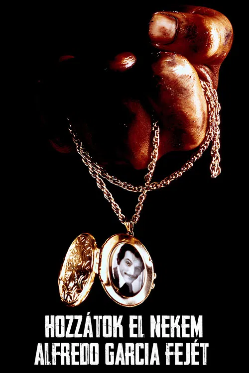 Bring Me the Head of Alfredo Garcia