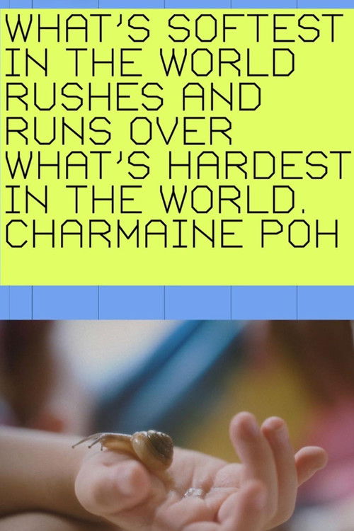 What's softest in the world rushes and runs over what's hardest in the world.