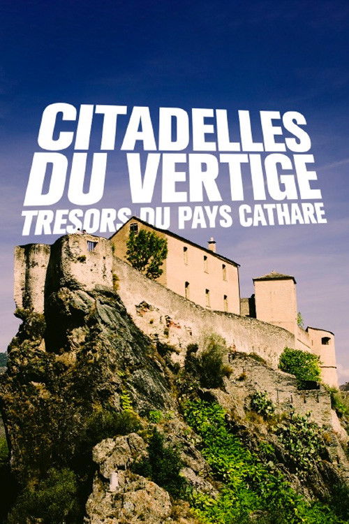 Citadelles du vertige: trésors du pays Cathare