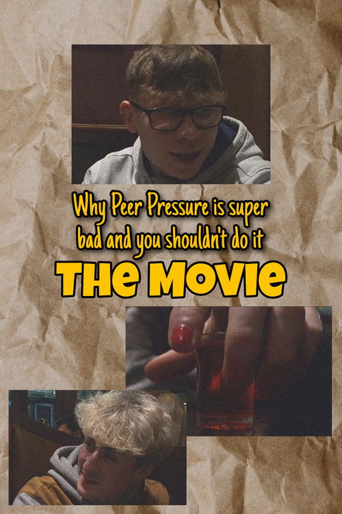 Why Peer Pressure is Super Bad and you Shouldn't do it: The Movie