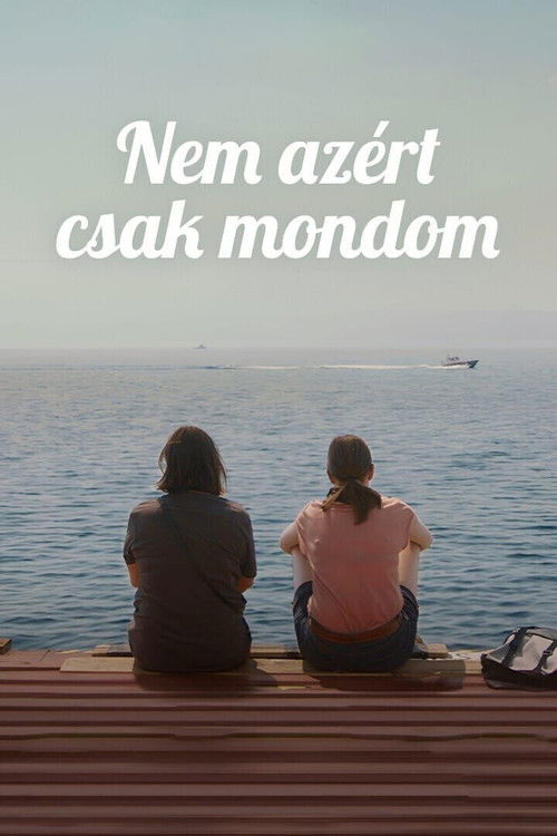 Nem azért, csak mondom