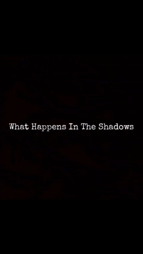 What Happens In The Shadows