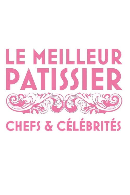 Le Meilleur Pâtissier : Célébrités