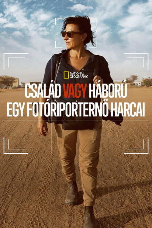 Család vagy háború: Egy fotóriporternő harcai