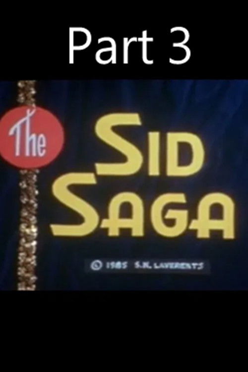 The Sid Saga Part III
