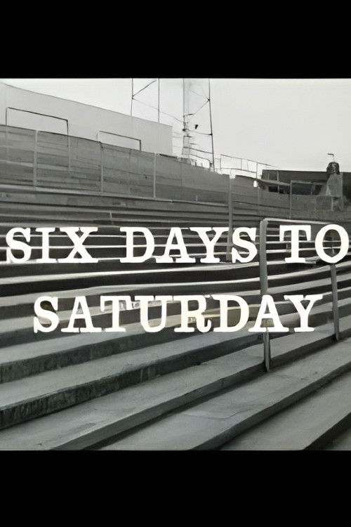 In View: Six Days to Saturday