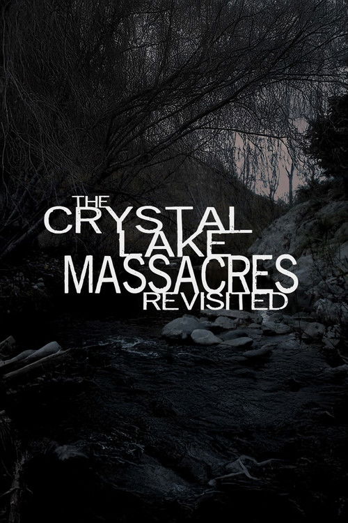 The Crystal Lake Massacres Revisited - Part I