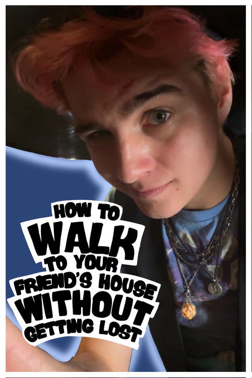 How to Walk to Your Friend's House Without Getting Lost