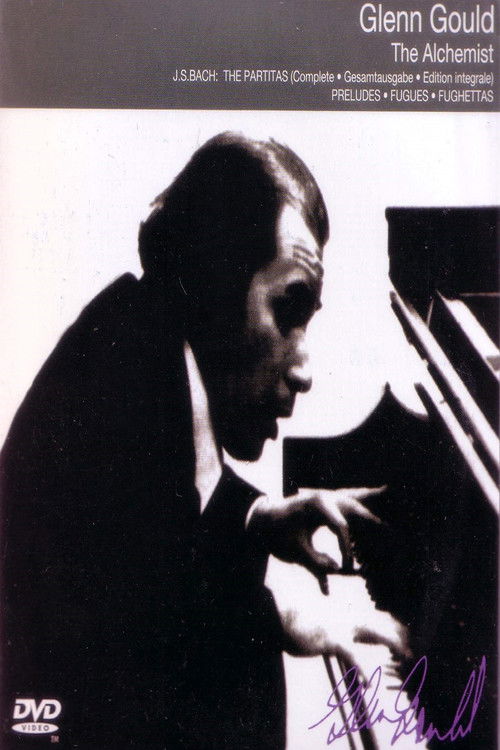 Glenn Gould: The Alchemist