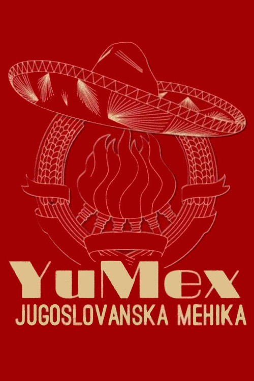 YuMex - Yugoslav Mexico