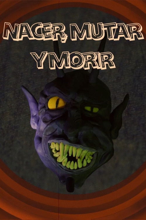 Nacer, Mutar y Morir