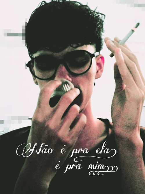 Não é pra ela! É pra mim...