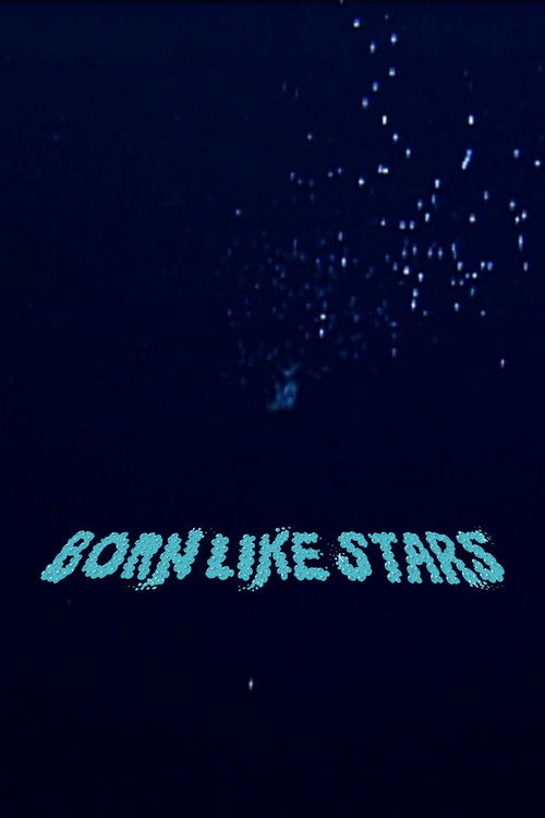Born Like Stars
