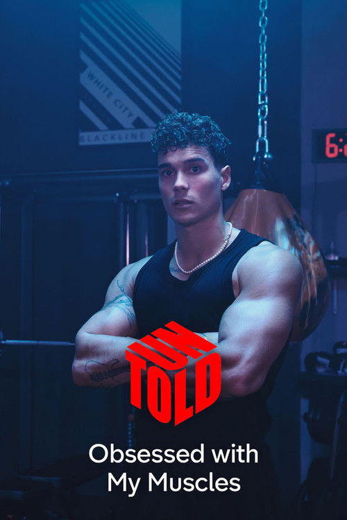 Obsessed with My Muscles: Untold