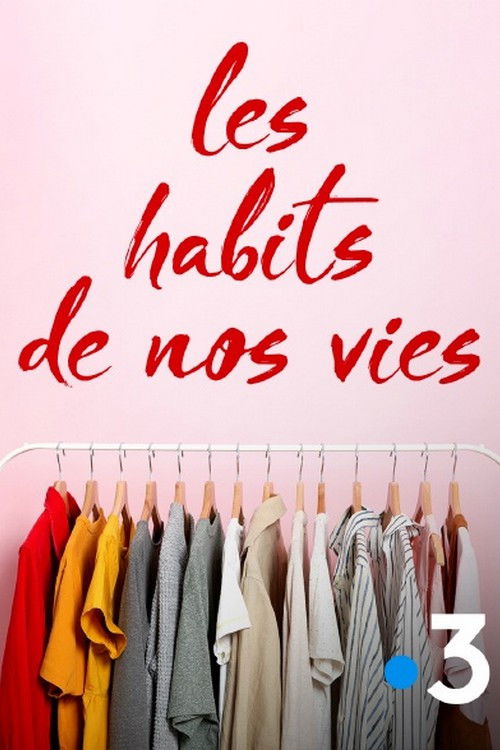 Les habits de nos vies