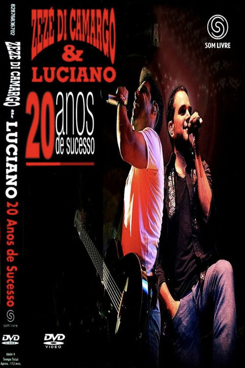 Zezé Di Camargo & Luciano - 20 Anos De Sucesso