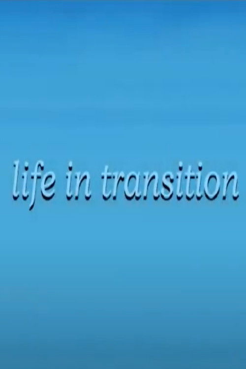 Life in Transition