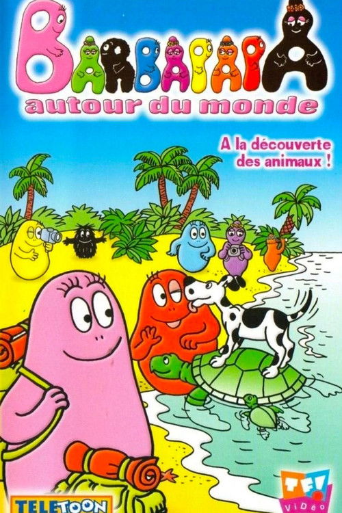 Barbapapa autour du monde - A la découverte des animaux