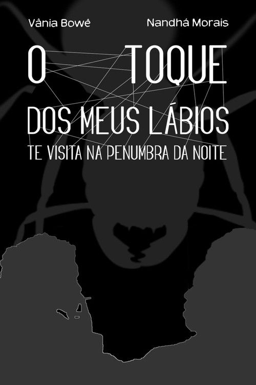 O Toque dos Meus Lábios Te Visita Na Penumbra da Noite