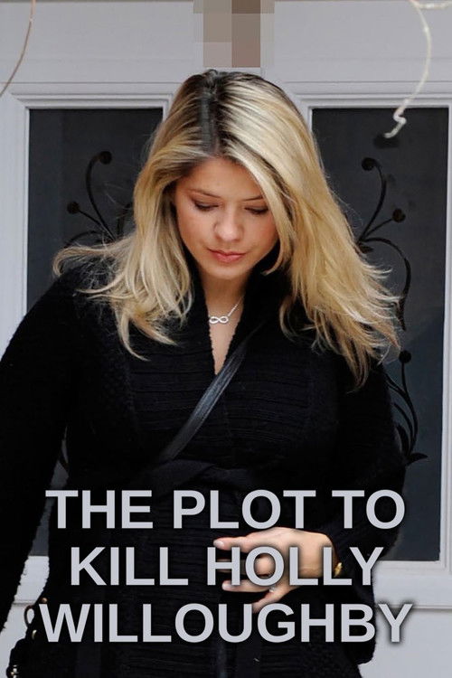 The Plot To Kill Holly Willoughby